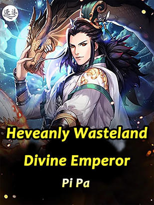 Heveanly Wasteland Divine Emperor